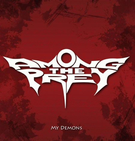 Among The Prey : My Demons